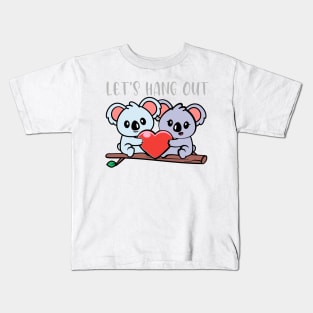 Koalas Let's Hang Out Kids T-Shirt